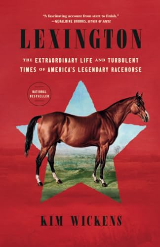 Lexington The Extraordinary Life and Turbulent Times of America's Legendary Rac [Paperback]