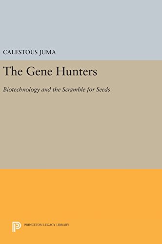 The Gene Hunters Biotechnology and the Scramble for Seeds [Hardcover]