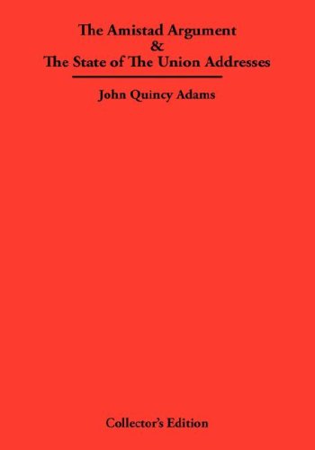 Amistad Argument and the State of the Union Addresses [Hardcover]