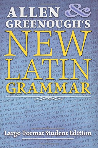 Allen And Greenough's New Latin Grammar Large-Format Student Edition [Paperback]