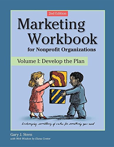 Marketing Workbook for Nonprofit Organizations Develop the Plan [Hardcover]