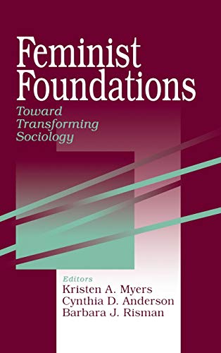 Feminist Foundations Toward Transforming Sociology [Hardcover]