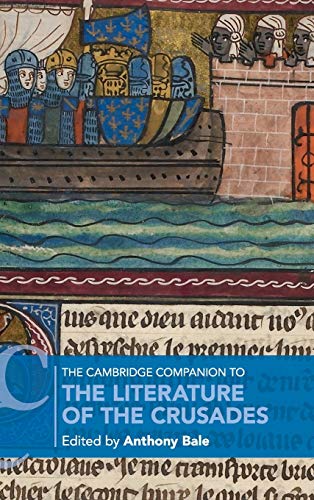 The Cambridge Companion to the Literature of the Crusades [Hardcover]