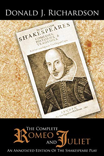 The Complete Romeo And Juliet An Annotated Edition Of The Shakespeare Play [Paperback]