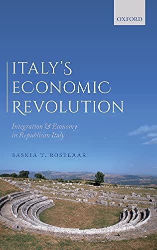 Italy's Economic Revolution Integration and Economy in Republican Italy [Hardcover]