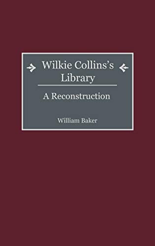 Wilkie Collins's Library A Reconstruction [Hardcover]