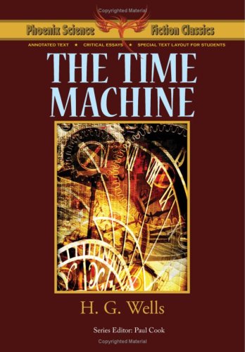 The Time Machine - Phoenix Science Fiction Classics (with Notes And Critical Ess [Paperback]