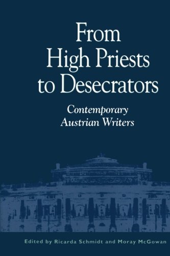From High Priests to Desecrators Contemporary Austrian Writers [Hardcover]