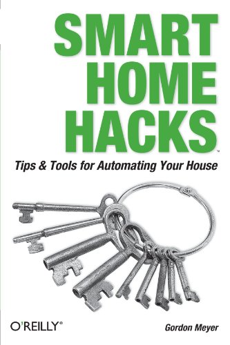 Smart Home Hacks Tips &amp Tools for Automating Your House [Paperback]