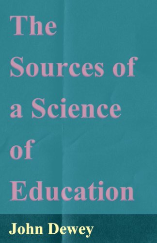 The Sources Of A Science Of Education [Paperback]
