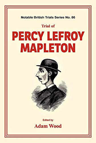 Trial of Percy Lefroy Mapleton [Paperback]