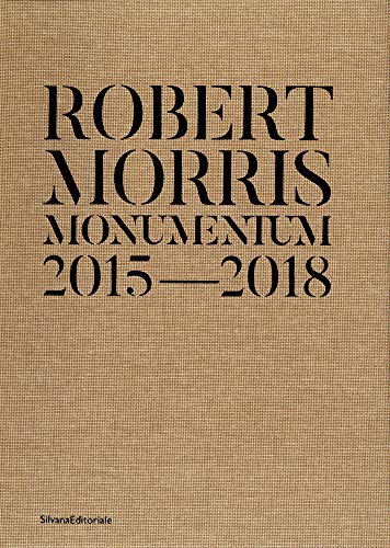 Robert Morris Monumentum 2015&82112018 [Hardcover]