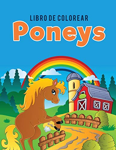 Libro De Colorear Poneys (spanish Edition) [Paperback]