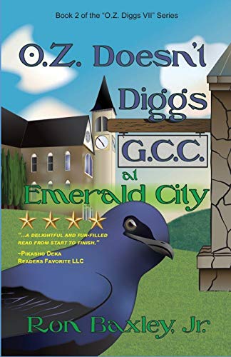 O.Z. Doesn't Diggs G.C.C. at Emerald City [Paperback]