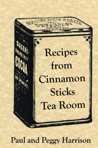 Recipes From Cinnamon Sticks Tea Room [Paperback]