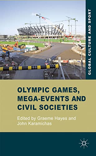 Olympic Games, Mega-Events and Civil Societies: Globalization, Environment, Resi [Hardcover]