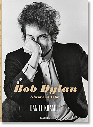 Daniel Kramer. Bob Dylan. A Year and a Day [Hardcover]