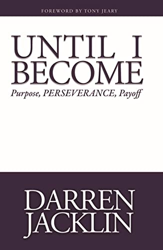 Until I Become Purpose, PERSEVERANCE, Payoff [Paperback]