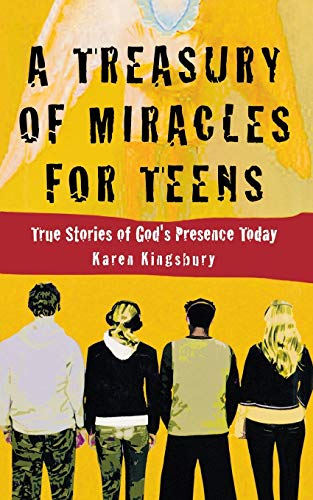 A Treasury Of Miracles For Teens True Stories Of Gods Presence Today (miracle B [Hardcover]