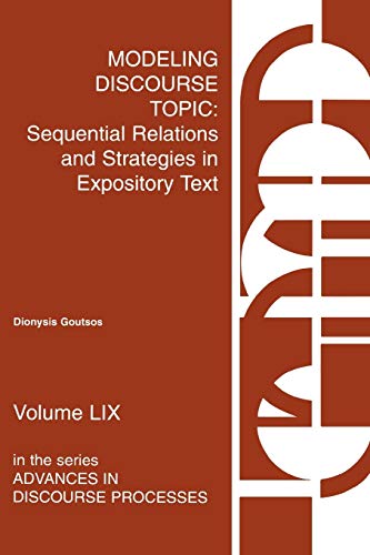 Modeling Discourse Topic Sequential Relations and Strategies in Expository Text [Paperback]
