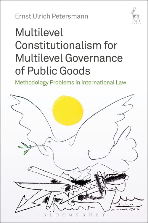 Multilevel Constitutionalism for Multilevel Governance of Public Goods Methodol [Hardcover]