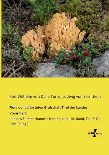 Flora der Gefursteten Grafschaft Tirol des Landes Vorarlberg [Paperback]