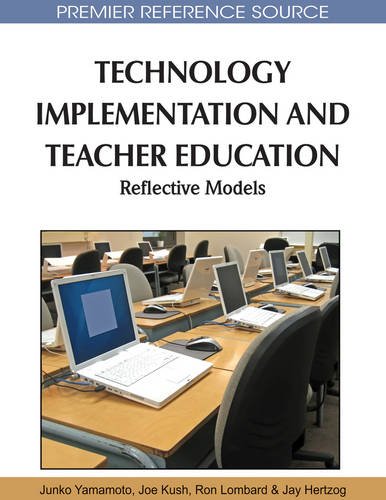 Technology Implementation and Teacher Education  Reflective Models [Hardcover]