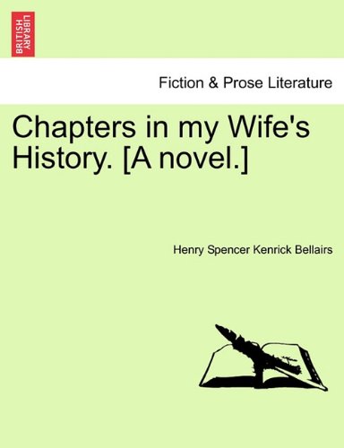 Chapters in My Wife's History [A Novel ] [Paperback]