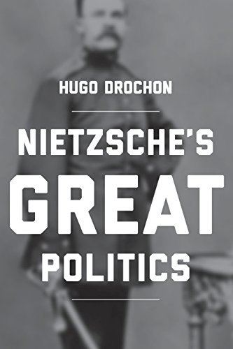 Nietzsche's Great Politics [Paperback]