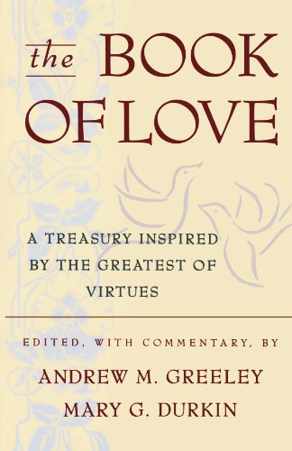 The Book of Love A Treasury Inspired By The Greatest of Virtues [Paperback]