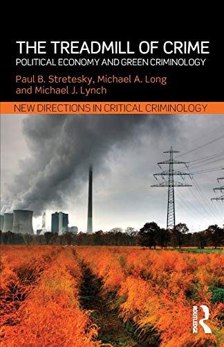 The Treadmill of Crime Political Economy and Green Criminology [Paperback]