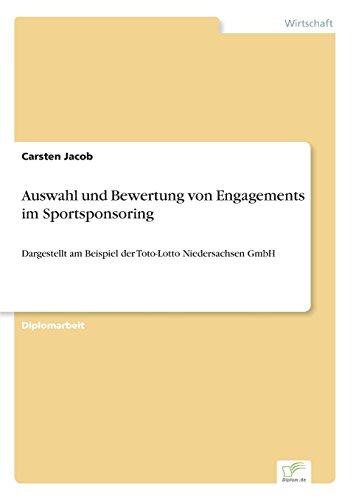 Auswahl und Bewertung Von Engagements Im Sportsponsoring [Paperback]