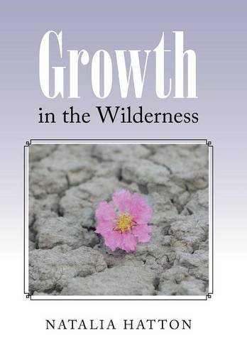 Growth In The Wilderness [Hardcover]