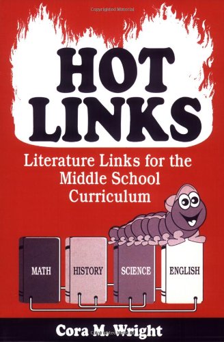 Hot Links Literature Links For The Middle School Curriculum [Paperback]