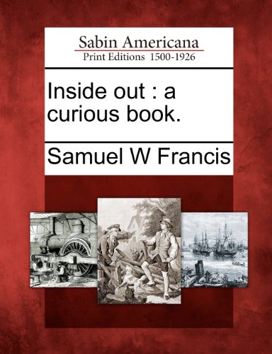 Inside Out  A Curious Book [Paperback]
