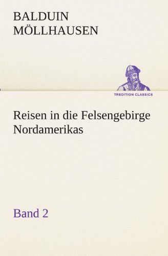 Reisen in Die Felsengebirge Nordamerikas - Band [Paperback]