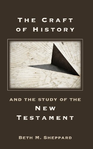 The Craft Of History And The Study Of The New Testament [Hardcover]