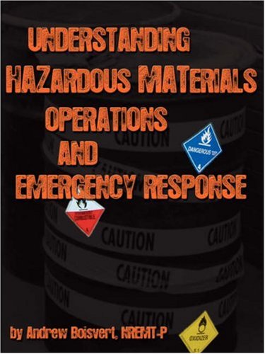 Understanding Hazardous Materials, Operations, And Emergency Response [Paperback]
