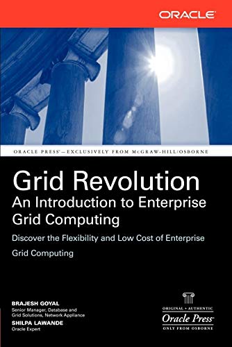 Grid Revolution  An Introduction to Enterprise Grid Computing [Unknown]