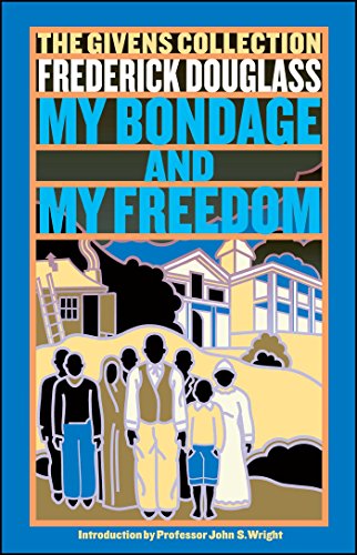 My Bondage and My Freedom The Givens Collection [Paperback]