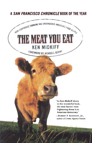 The Meat You Eat How Corporate Farming Has Endangered America's Food Supply [Paperback]