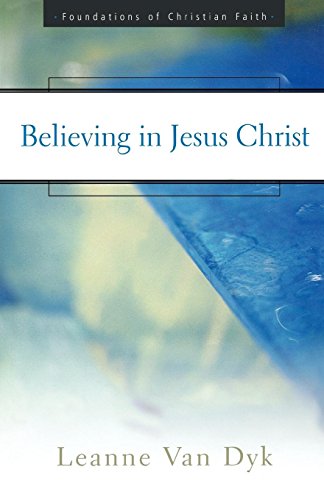 Believing In Jesus Christ (foundations Of Christian Faith) [Paperback]