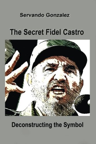 The Secret Fidel Castro [Paperback]