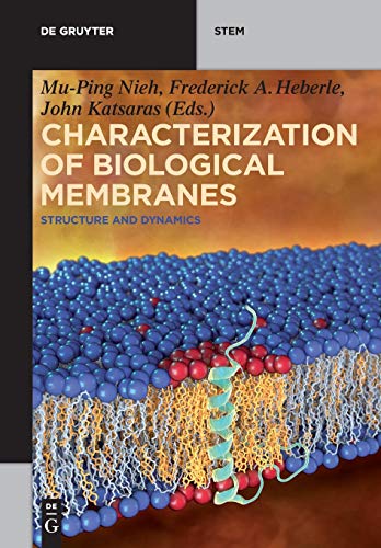 Characterization of Biological Membranes  Structure and Dynamics [Paperback]