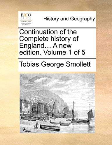 Continuation of the Complete History of England a New Edition [Paperback]