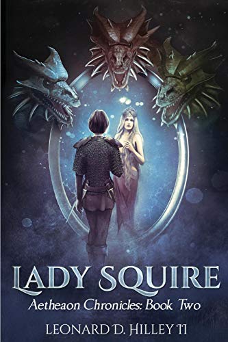 Lady Squire  Aetheaon Chronicles [Paperback]