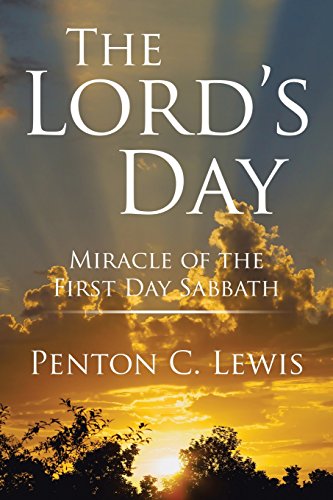 The Lords Day Miracle Of The First Day Sabbath [Paperback]