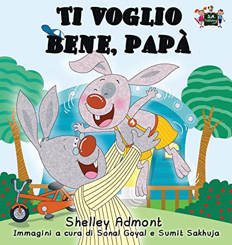 Ti Voglio Bene, Papa I Love My Dad (italian Edition) [Hardcover]