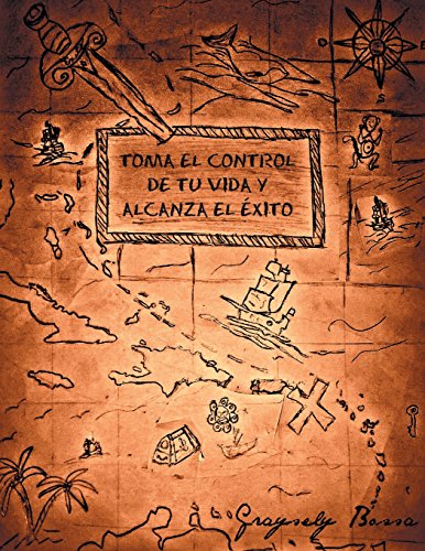 Toma el Control de Tu Vida y Alcanza El xito [Paperback]
