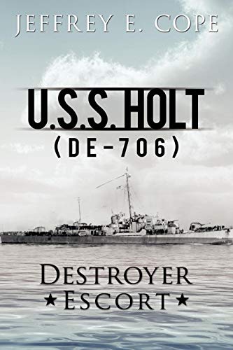 U.S.S. Holt (de-706) Destroyer Escort [Paperback]
